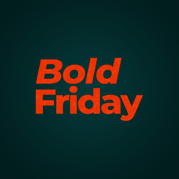 Bold Friday
