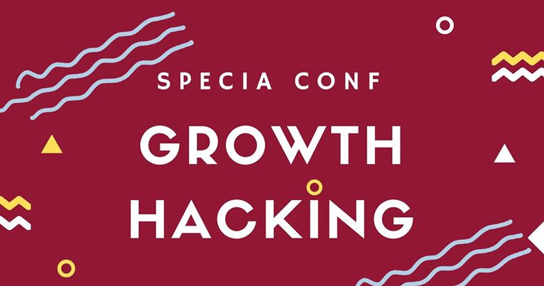 SPECIA Conf: Growth Hacking, -
